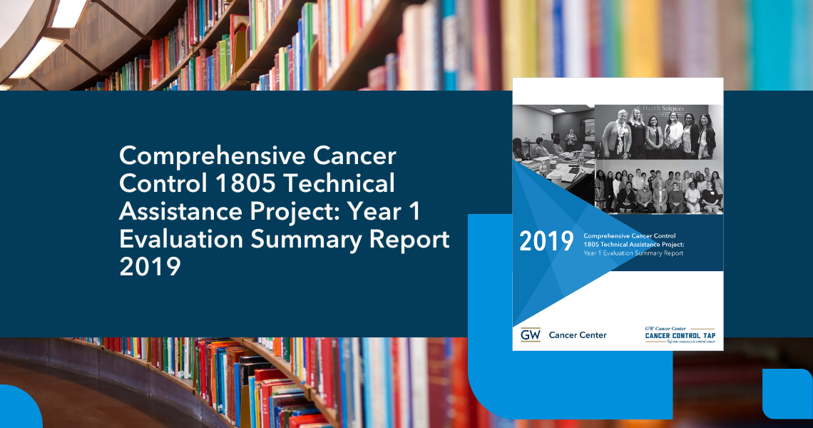 Comprehensive Cancer Control 1805 Technical Assistance Project: Year 1 Evaluation Summary Report