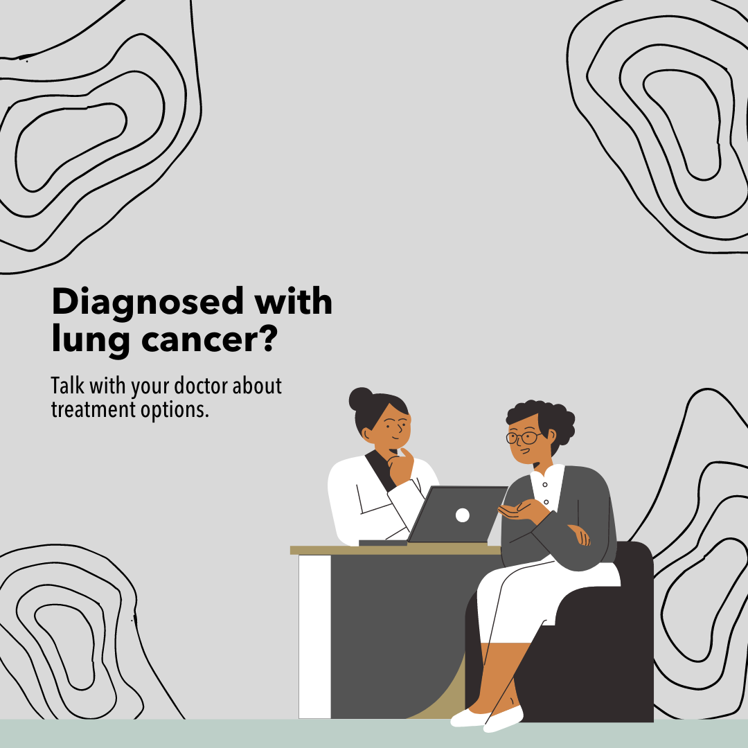 Image of a doctor and a patient talking at a desk. Text reads: Diagnosed with lung cancer? Talk with your doctor about treatment options. 