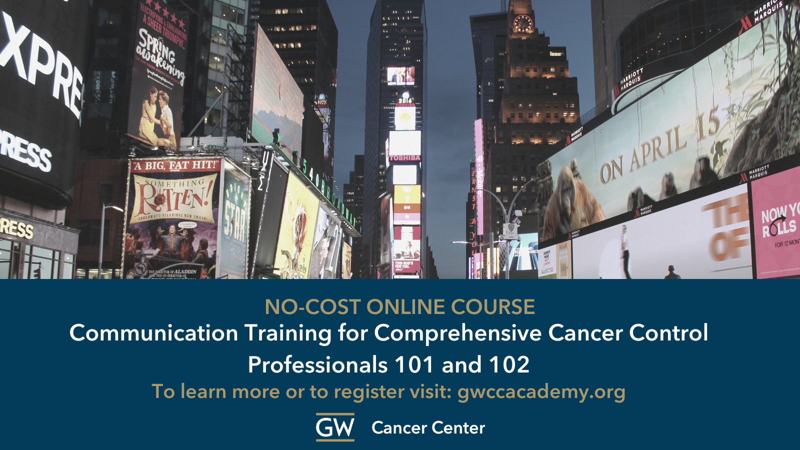 Image of New York City times square with lights and billboards in background. Text below reads "no-cost online course, communication training for Comprehensive Cancer Control Professionals 101 and 102"