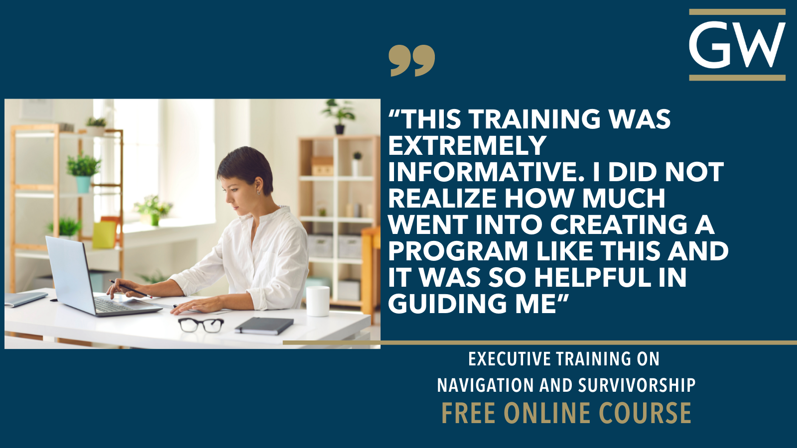 Image of women working in front of laptop. Quote next to image reads "This training was extremely informative. I did not realize how much went into creating a program like this and it was so helpful in guiding me"