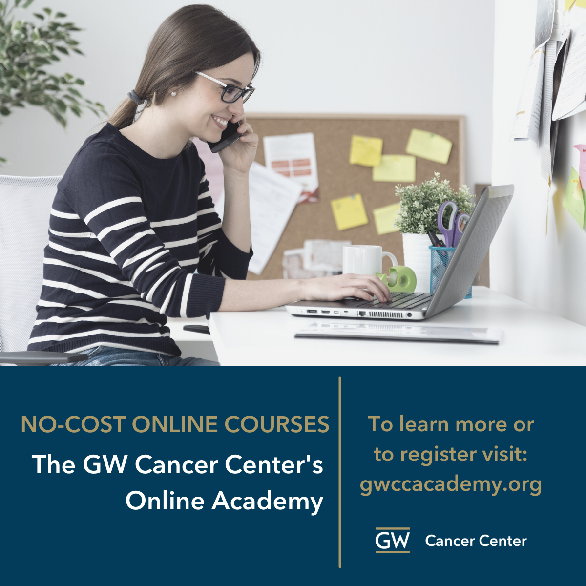 Image of woman working on her laptop. Text below reads The GW Cancer Center Online Academy. 