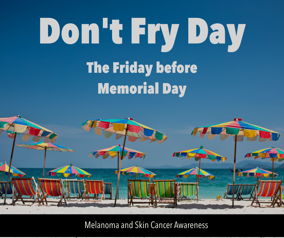 Image of rainbow beach umbrellas and chairs at the beach. Text reads Don't Fry Day, the Friday before Memorial Day