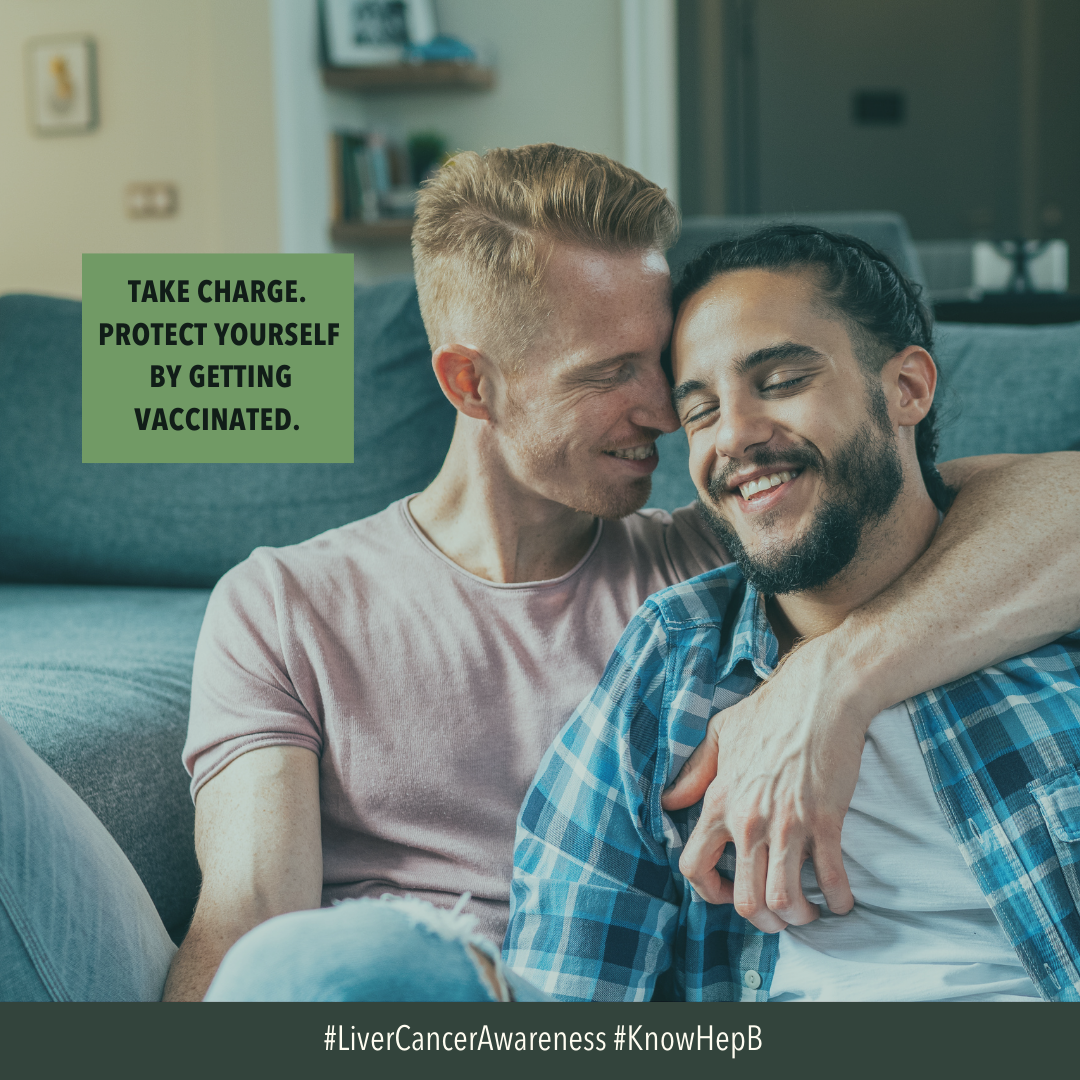 Image of gay couple embracing in front of couch. Text above reads: Take charge. Protect yourself by getting vaccinated.  