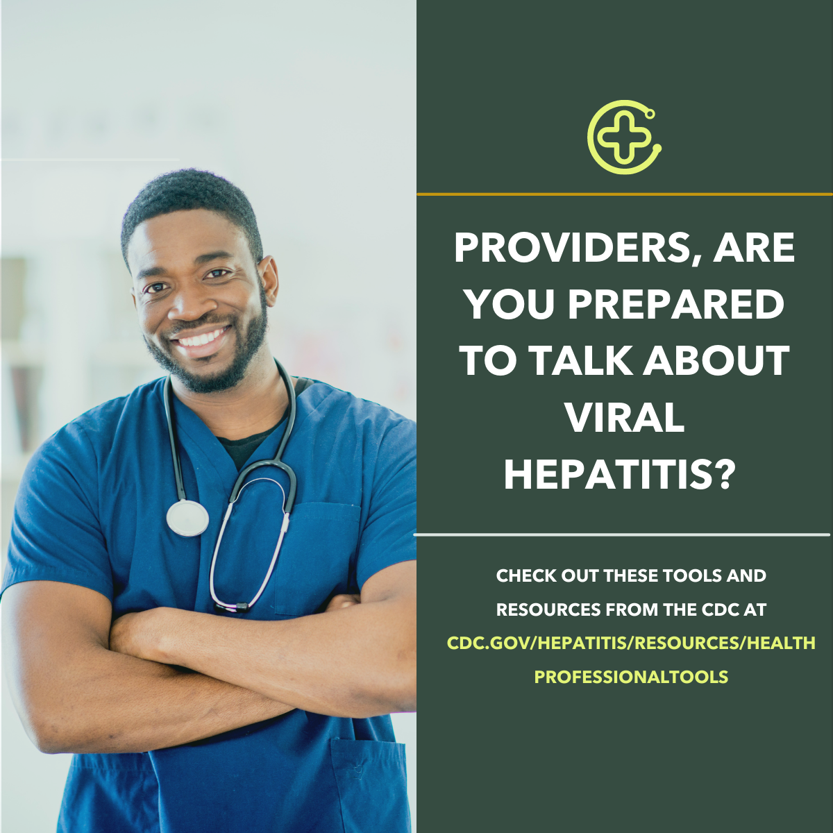 Image of Black male provider with arms crossed and smiling. Text next reads: Providers, are you prepared to talk about viral hepatitis? Check out info and resources from CDC.  