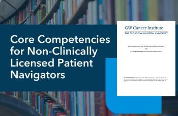 Core Competencies for Non-Clinically Licensed Patient Navigators