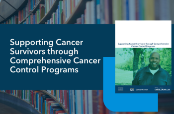 Cover image of Supporting Cancer Survivors through Comprehensive Cancer Control Programs Report